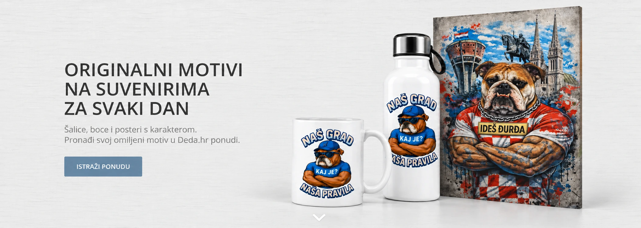 Originalni motivi na suvenirima za svaki dan. Šalice, boce i posteri s karakterom. Istraži ponudu Deda.hr.